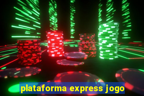 plataforma express jogo